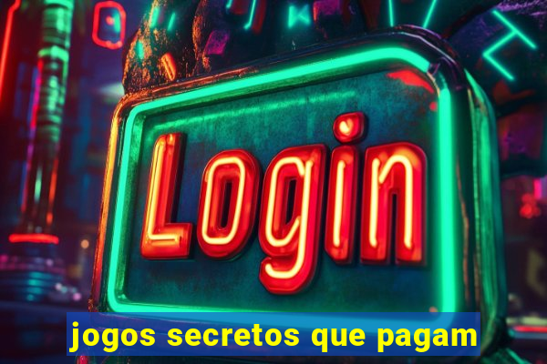 jogos secretos que pagam